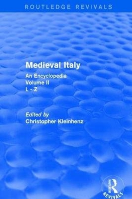 Routledge Revivals: Medieval Italy (2004) : An Encyclopedia - Volume II, Paperback / softback Book