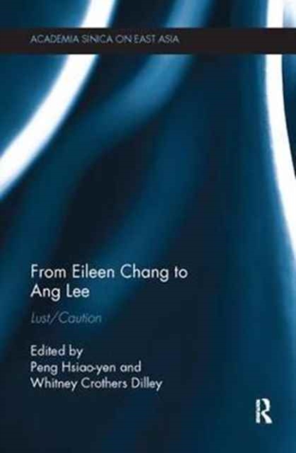 From Eileen Chang to Ang Lee : Lust/Caution, Paperback / softback Book