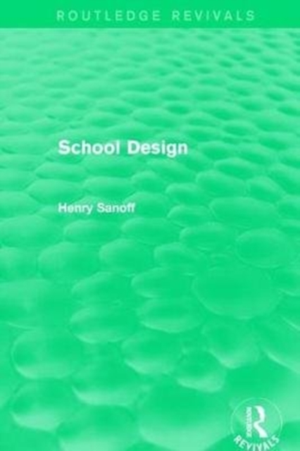 Routledge Revivals: School Design (1994), Paperback / softback Book