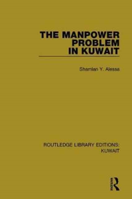 The Manpower Problem in Kuwait, Hardback Book