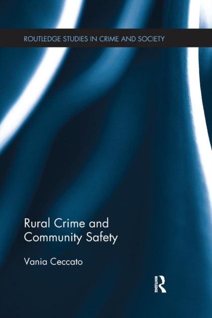 Rural Crime and Community Safety, Paperback / softback Book