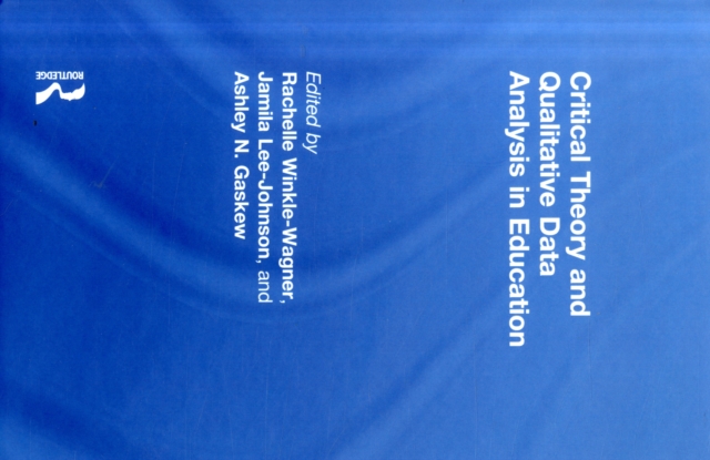 Critical Theory and Qualitative Data Analysis in Education, Hardback Book