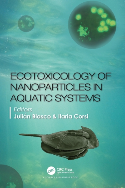 Ecotoxicology of Nanoparticles in Aquatic Systems, Hardback Book