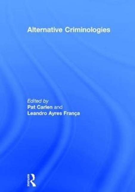 Alternative Criminologies, Hardback Book