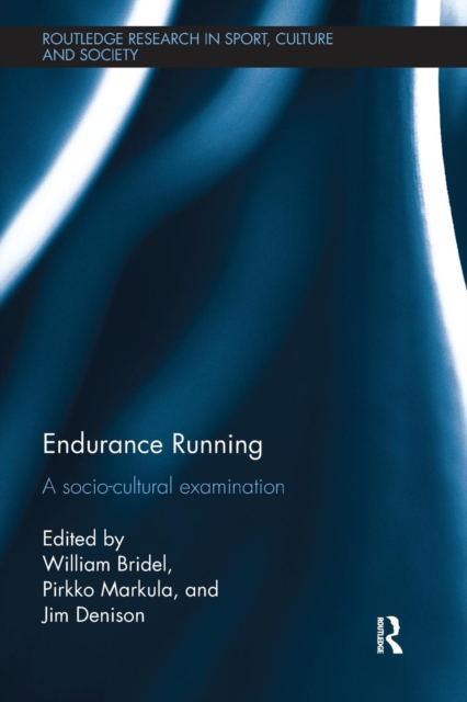 Endurance Running : A Socio-Cultural Examination, Paperback / softback Book