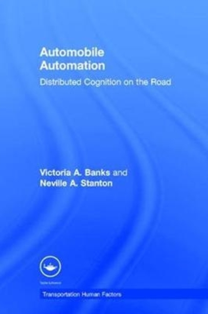 Automobile Automation : Distributed Cognition on the Road, Hardback Book