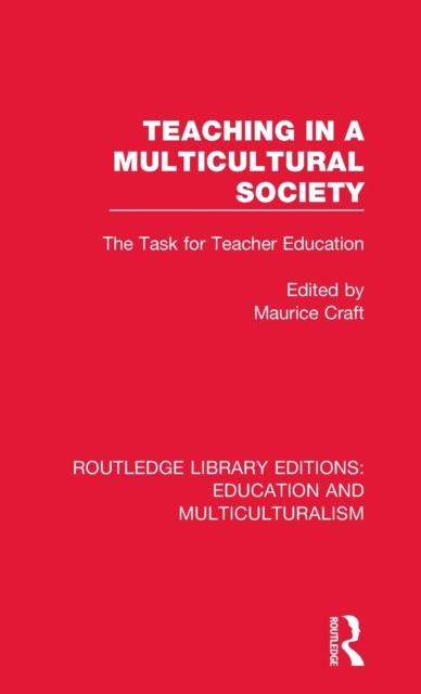 Teaching in a Multicultural Society : The Task for Teacher Education, Hardback Book
