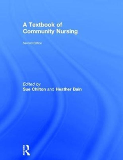 A Textbook of Community Nursing, Hardback Book