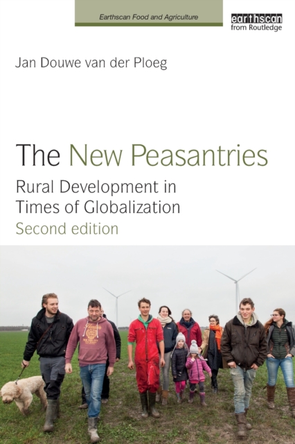 The New Peasantries : Rural Development in Times of Globalization, Paperback / softback Book
