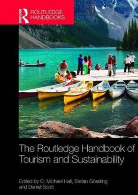 The Routledge Handbook of Tourism and Sustainability, Paperback / softback Book