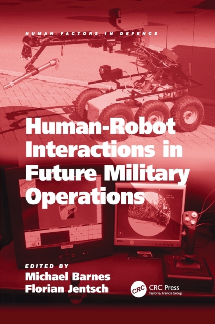 Human-Robot Interactions in Future Military Operations, Paperback / softback Book