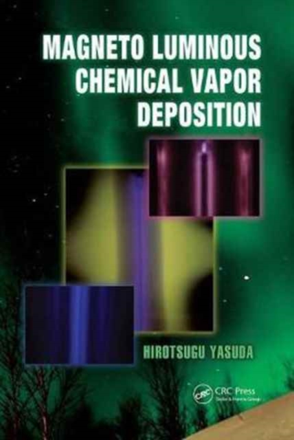 Magneto Luminous Chemical Vapor Deposition, Paperback / softback Book