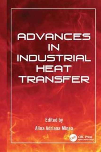 Advances in Industrial Heat Transfer, Paperback / softback Book