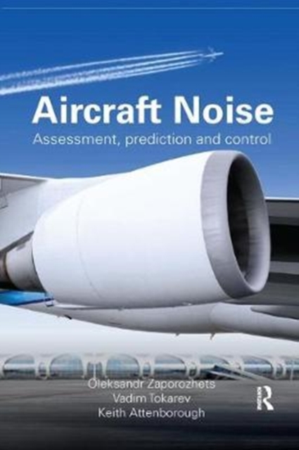 Aircraft Noise : Assessment, Prediction and Control, Paperback / softback Book
