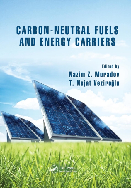 Carbon-Neutral Fuels and Energy Carriers, Paperback / softback Book