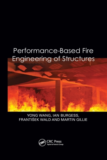 Performance-Based Fire Engineering of Structures, Paperback / softback Book