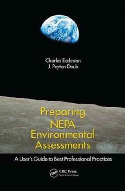 Preparing NEPA Environmental Assessments : A User's Guide to Best Professional Practices, Paperback / softback Book