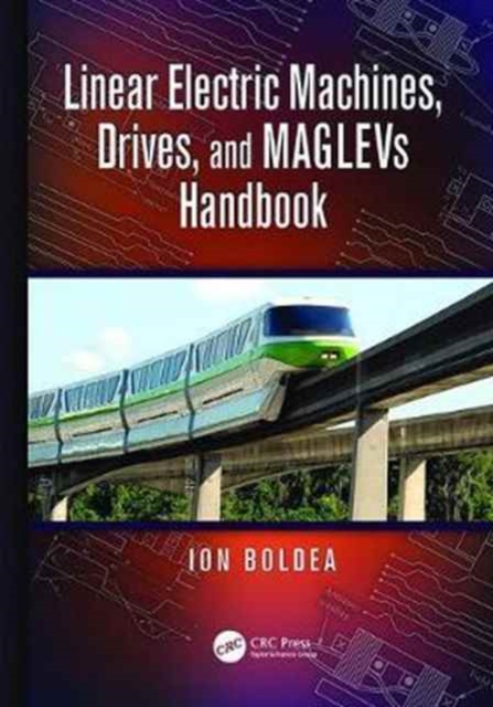 Linear Electric Machines, Drives, and MAGLEVs Handbook, Paperback / softback Book