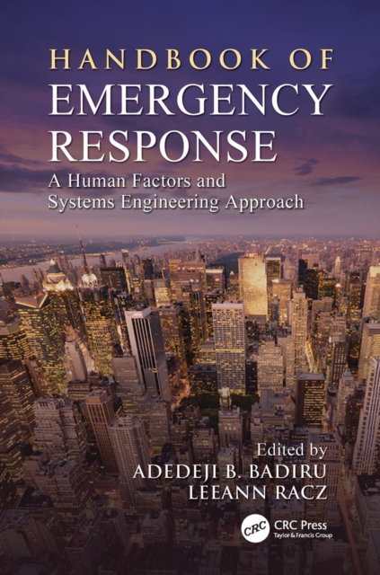 Handbook of Emergency Response : A Human Factors and Systems Engineering Approach, Paperback / softback Book