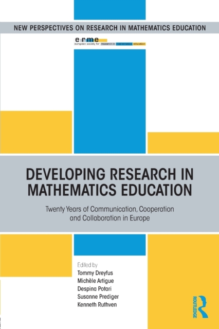 Developing Research in Mathematics Education : Twenty Years of Communication, Cooperation and Collaboration in Europe, Paperback / softback Book