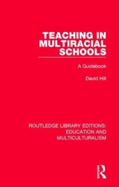 Teaching in Multiracial Schools : A Guidebook, Paperback / softback Book