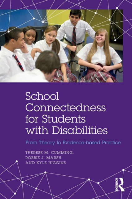 School Connectedness for Students with Disabilities : From Theory to Evidence-based Practice, Paperback / softback Book