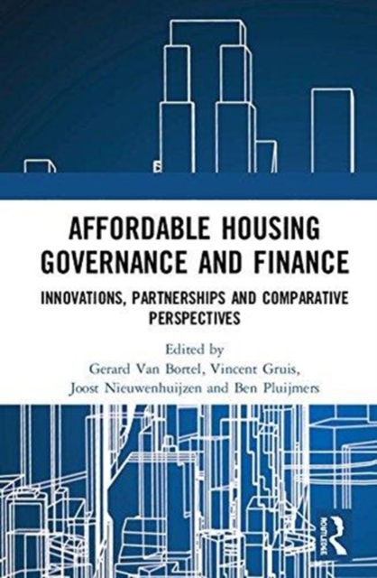 Affordable Housing Governance and Finance : Innovations, partnerships and comparative perspectives, Hardback Book