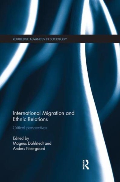 International Migration and Ethnic Relations : Critical Perspectives, Paperback / softback Book