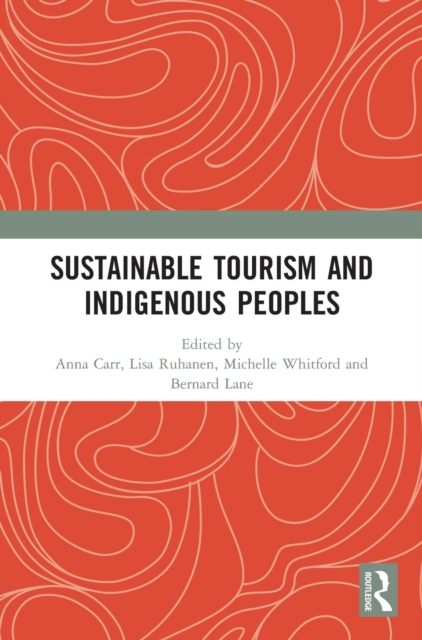 Sustainable Tourism and Indigenous Peoples, Hardback Book