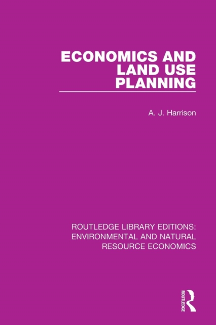 Economics and Land Use Planning, Paperback / softback Book