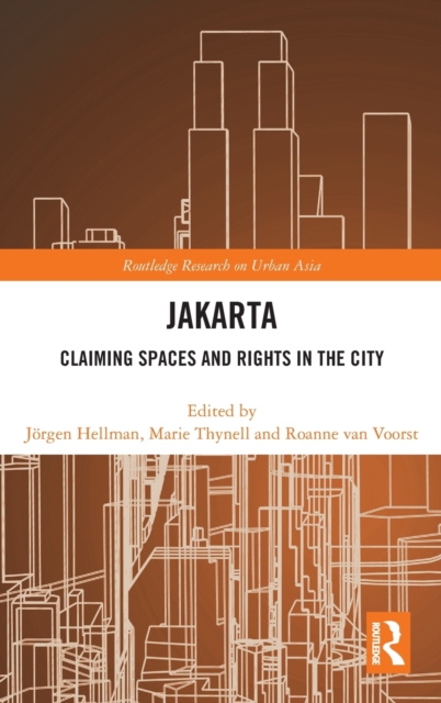 Jakarta : Claiming spaces and rights in the city, Hardback Book