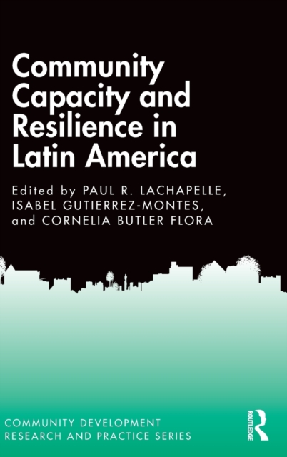 Community Capacity and Resilience in Latin America, Hardback Book