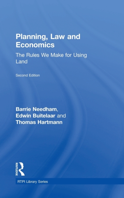 Planning, Law and Economics : The Rules We Make for Using Land, Hardback Book