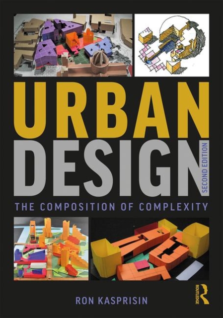 Urban Design : The Composition of Complexity, Paperback / softback Book