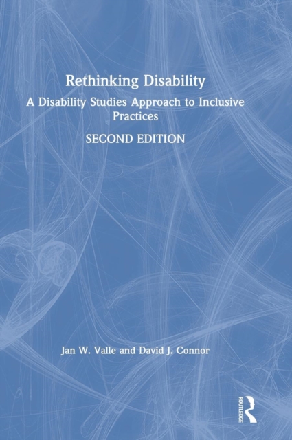 Rethinking Disability : A Disability Studies Approach to Inclusive Practices, Hardback Book