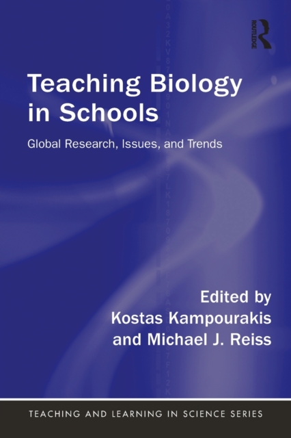 Teaching Biology in Schools : Global Research, Issues, and Trends, Paperback / softback Book