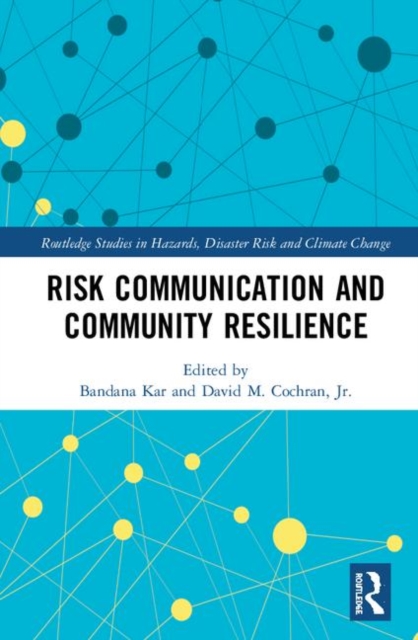 Risk Communication and Community Resilience, Hardback Book