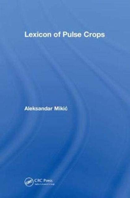 Lexicon of Pulse Crops, Hardback Book