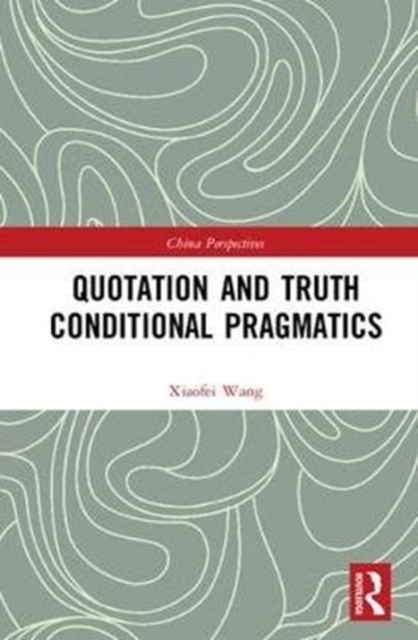 Quotation and Truth-Conditional Pragmatics, Hardback Book
