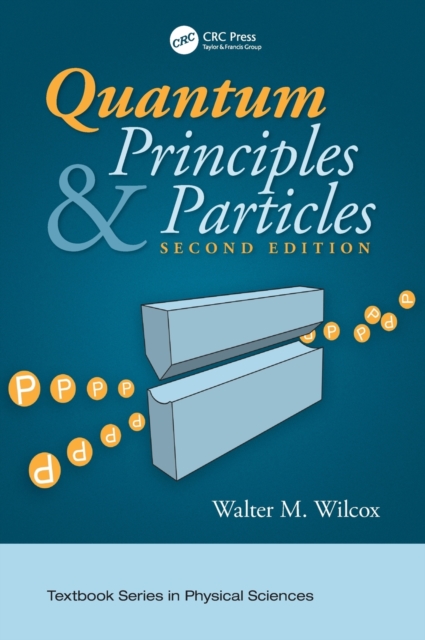 Quantum Principles and Particles, Second Edition, Hardback Book