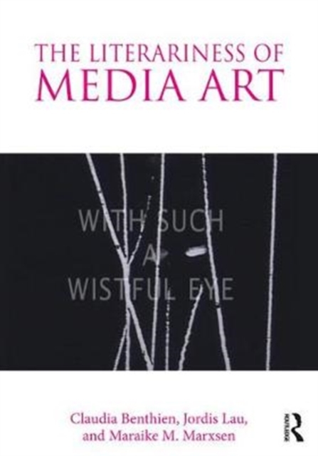 The Literariness of Media Art, Paperback / softback Book