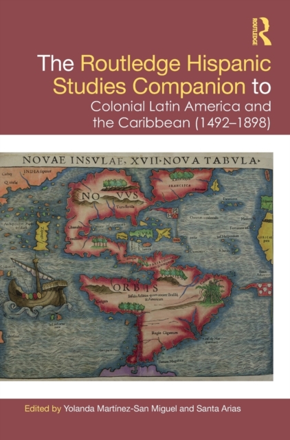 The Routledge Hispanic Studies Companion to Colonial Latin America and the Caribbean (1492-1898), Hardback Book