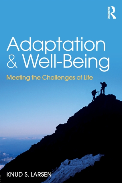 Adaptation and Well-Being : Meeting the Challenges of Life, Paperback / softback Book