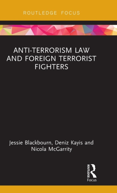 Anti-Terrorism Law and Foreign Terrorist Fighters, Hardback Book