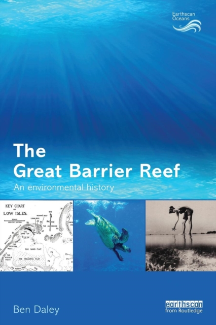 The Great Barrier Reef : An Environmental History, Paperback / softback Book