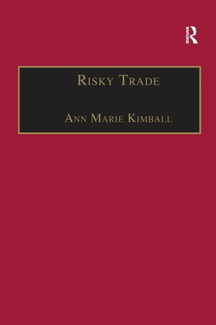 Risky Trade : Infectious Disease in the Era of Global Trade, Paperback / softback Book