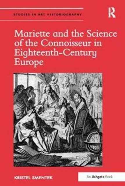 Mariette and the Science of the Connoisseur in Eighteenth-Century Europe, Paperback / softback Book