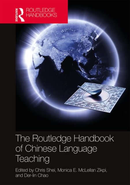 The Routledge Handbook of Chinese Language Teaching, Hardback Book