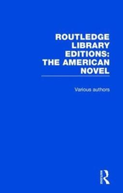 Routledge Library Editions: The American Novel, Mixed media product Book