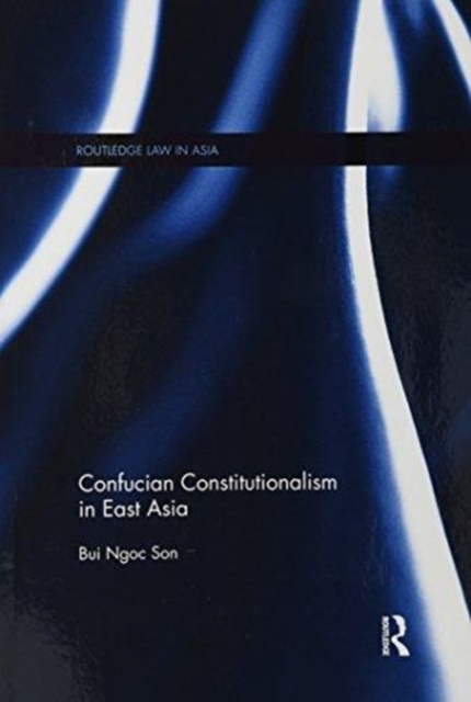 Confucian Constitutionalism in East Asia, Paperback / softback Book